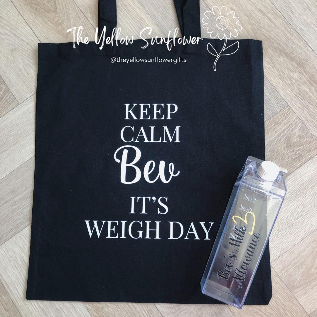 Personalised 'Keep Calm It's Weigh Day' Tote Bag
